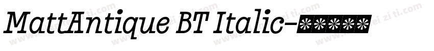 MattAntique BT Italic字体转换